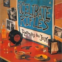 Celibate Rifles : Platters du jour